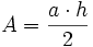 A = frac {a cdot h}{2}