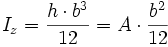I_z = {h cdot b^3 over 12} = A cdot frac {b^2} {12}